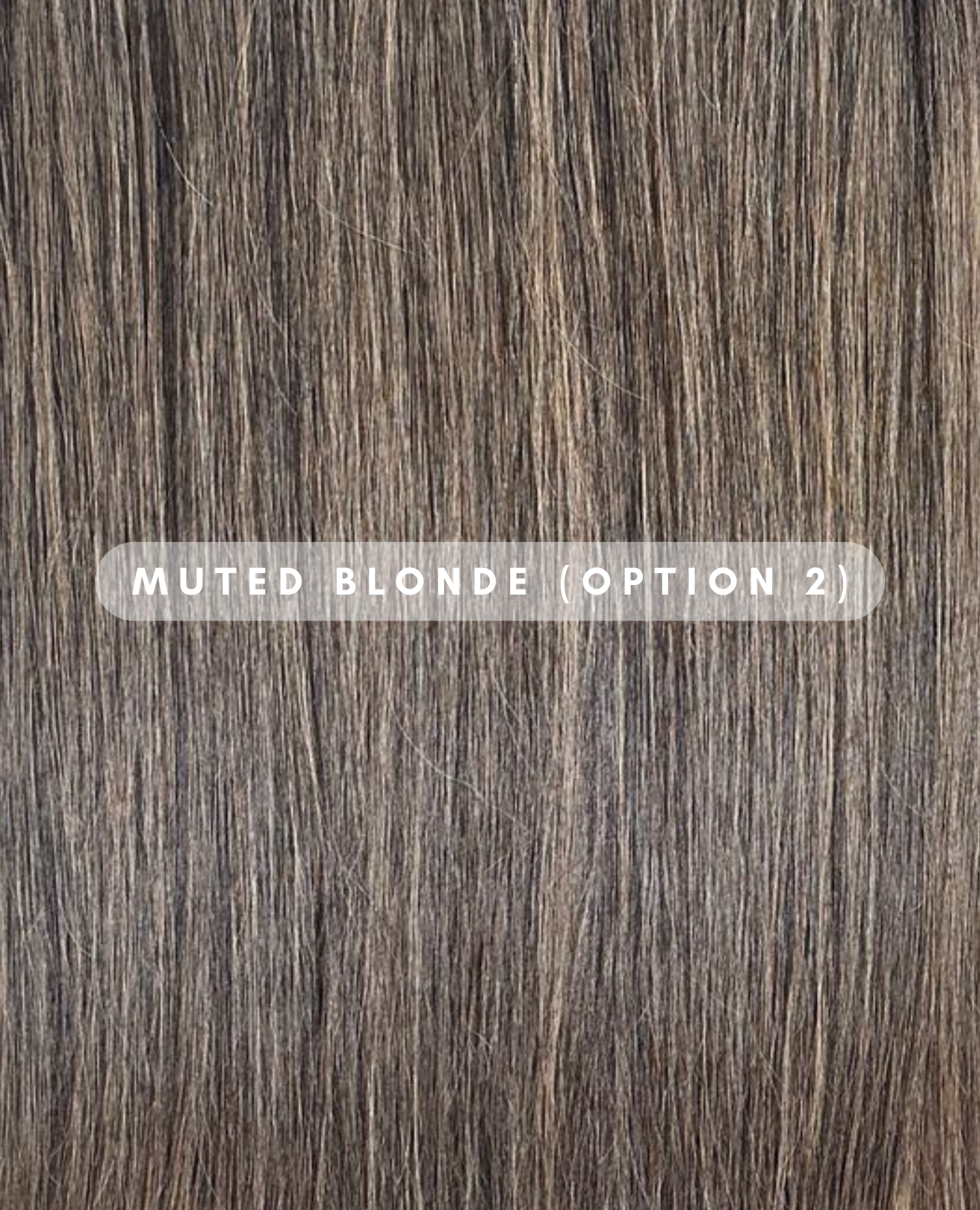 Warm Muted Blonde - (option 1) Savannah’s Blonde